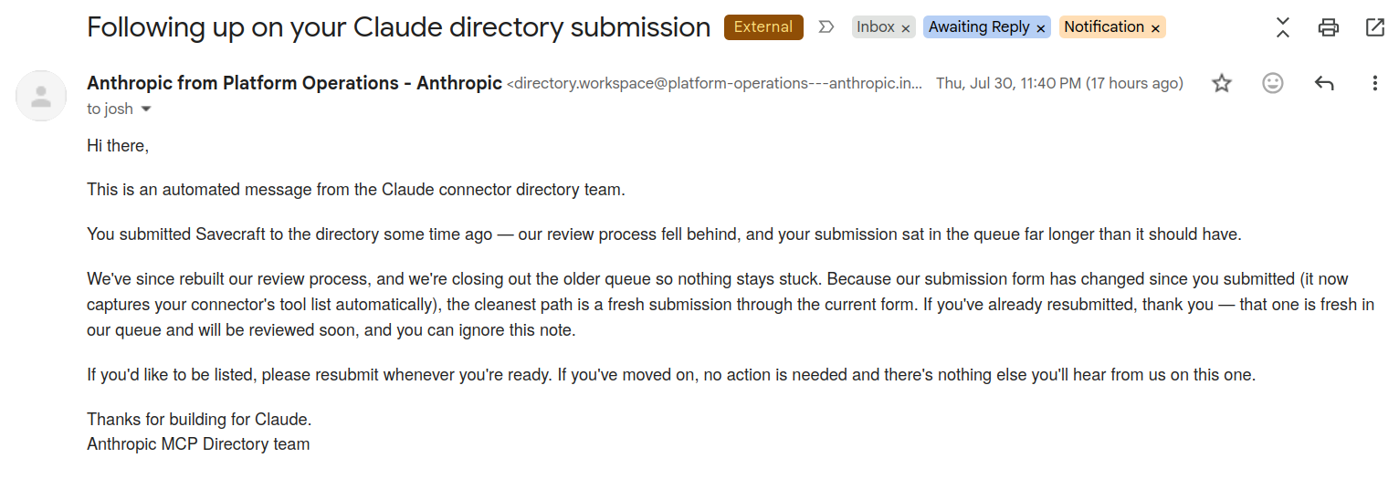 Anthropic's automated July 30 email acknowledging that Savecraft had sat in its connector review queue too long, announcing that the older queue was being closed, and asking for a fresh submission
